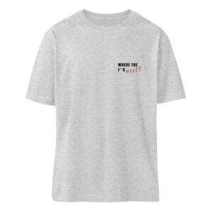 Where the fuck next? Oversize T-Shirt - Organic Relaxed Shirt ST/ST mit Stick-6892